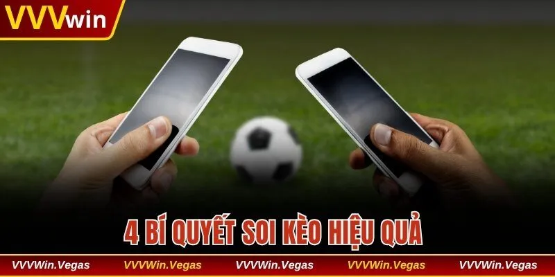 4 bí quyết soi kèo hiệu quả